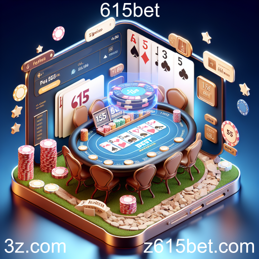 A Emoção do Poker no 615bet: Estratégias e Oportunidades